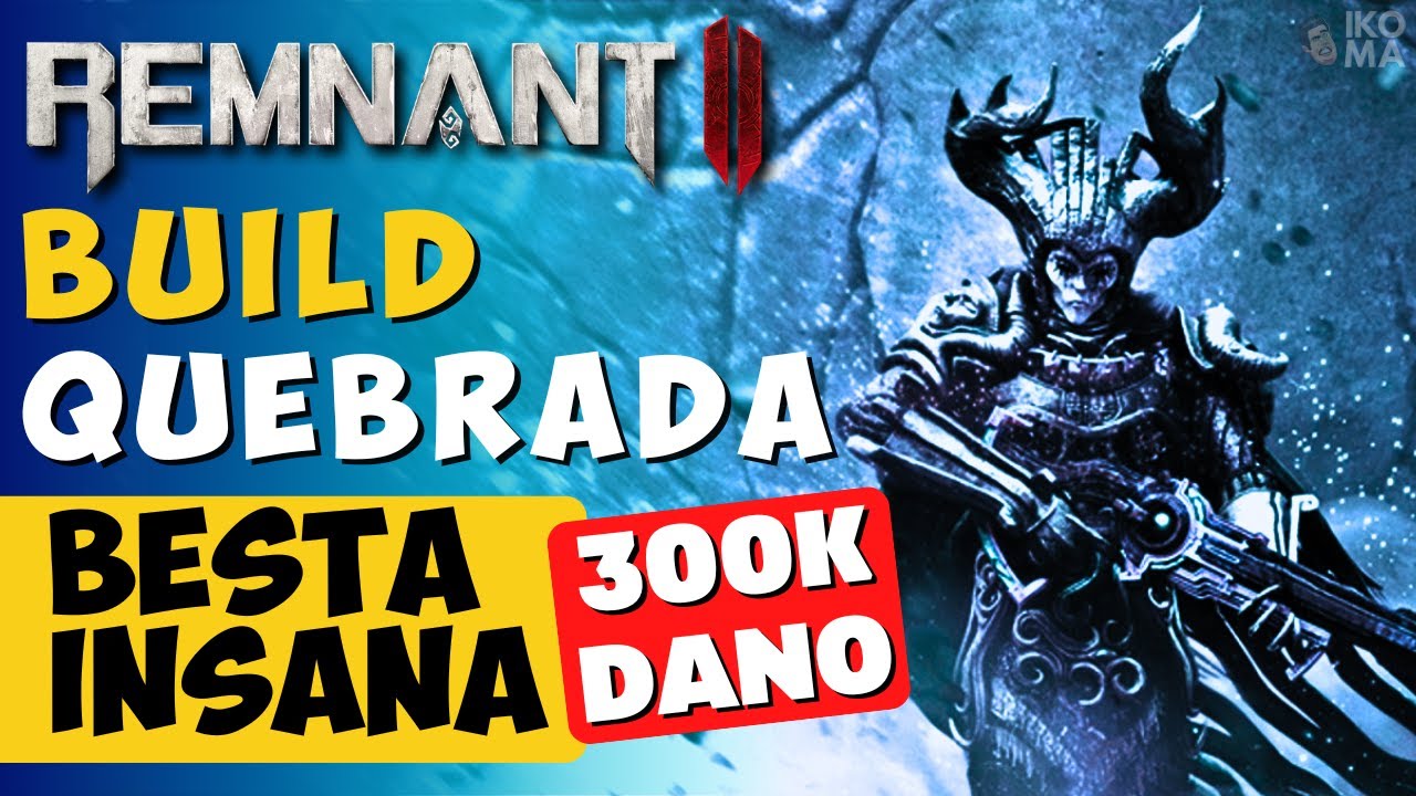 Remnant 2 - Build OP Quebrada DLC Forgotten Kingdom