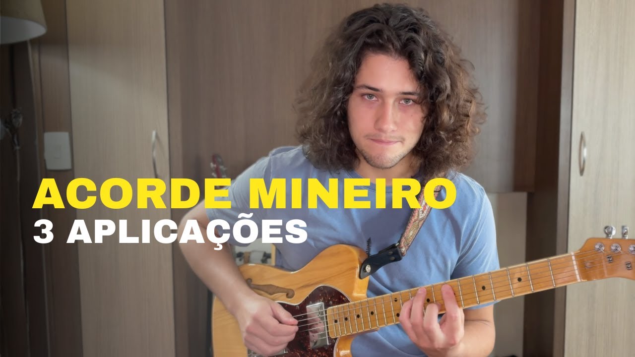 O Acorde Mineiro e suas 3 aplicações na música brasileira