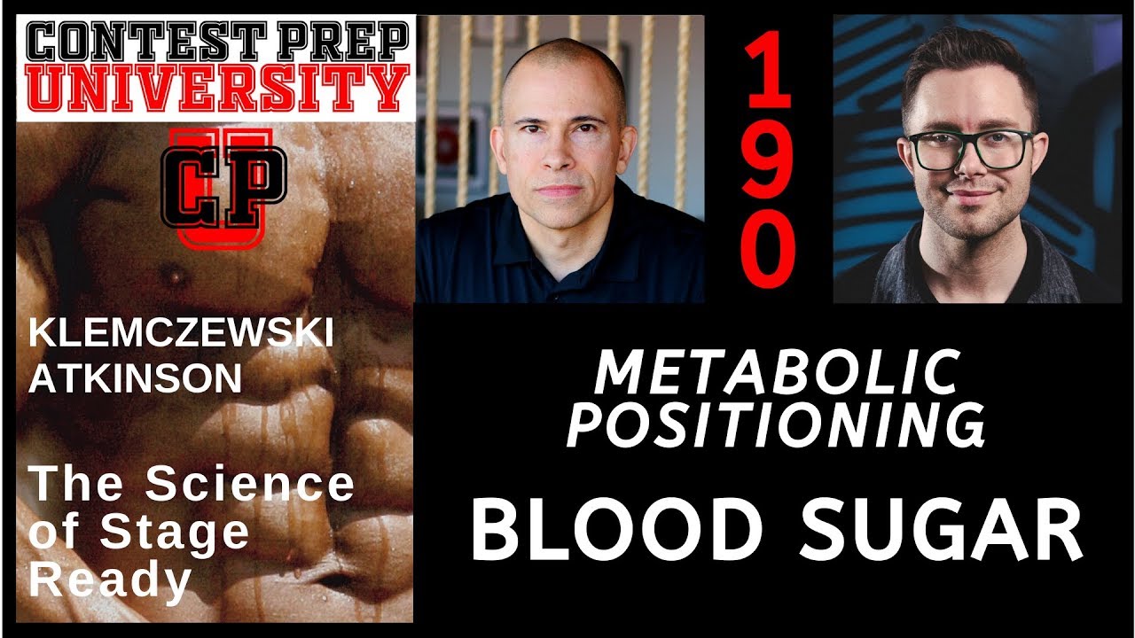 CONTEST PREP UNIVERSITY #190 - METABOLIC POSITIONING: BLOOD SUGAR
