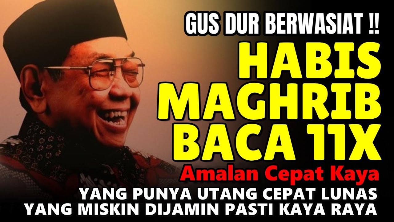 🌙 BACA 11x HABIS MAGHRIB‼️ WASIAT GUS DUR: HUTANG MILIARAN LUNAS & REZEKI DATANG DARI LANGIT 🤲💸