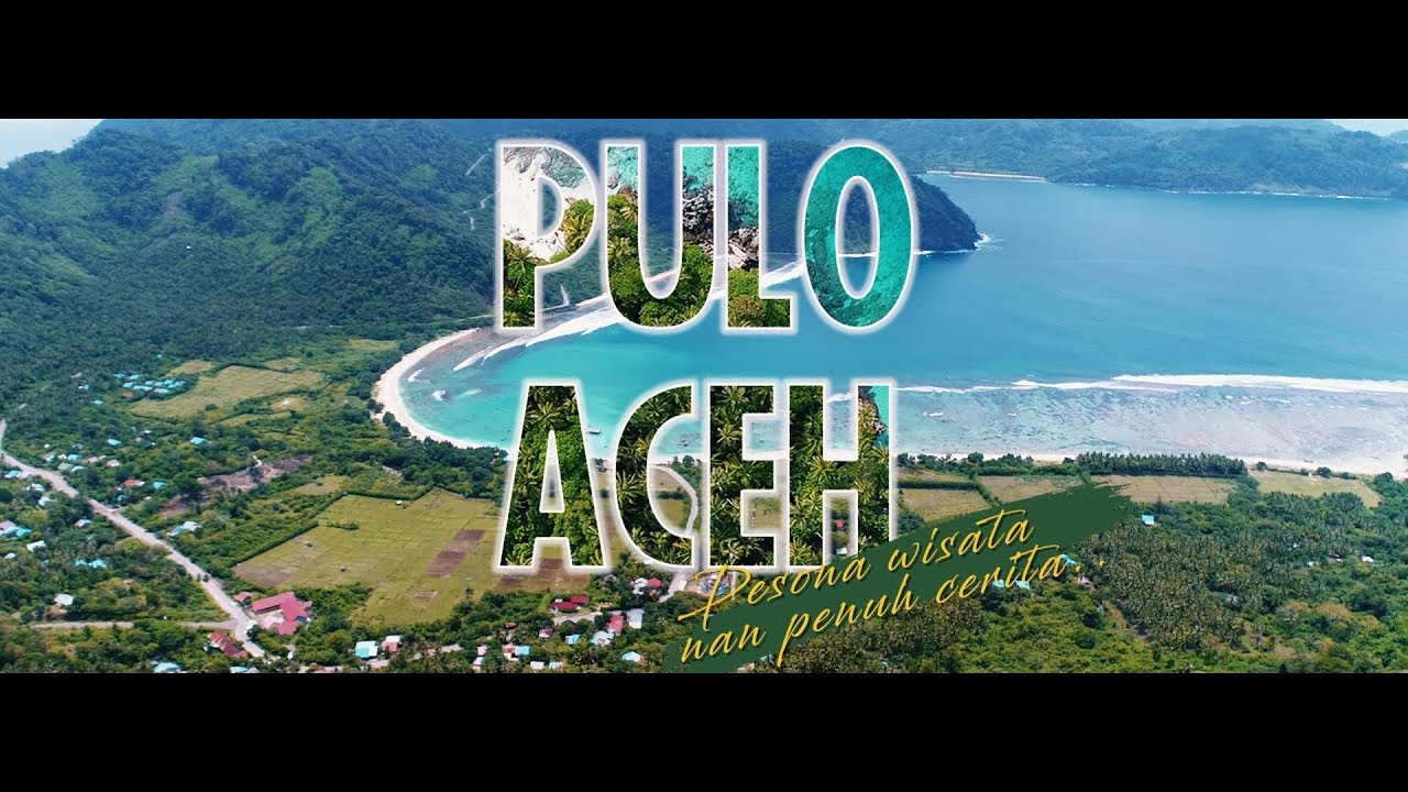 Pesona Wisata Nan Penuh Cerita, Inilah PULO ACEH