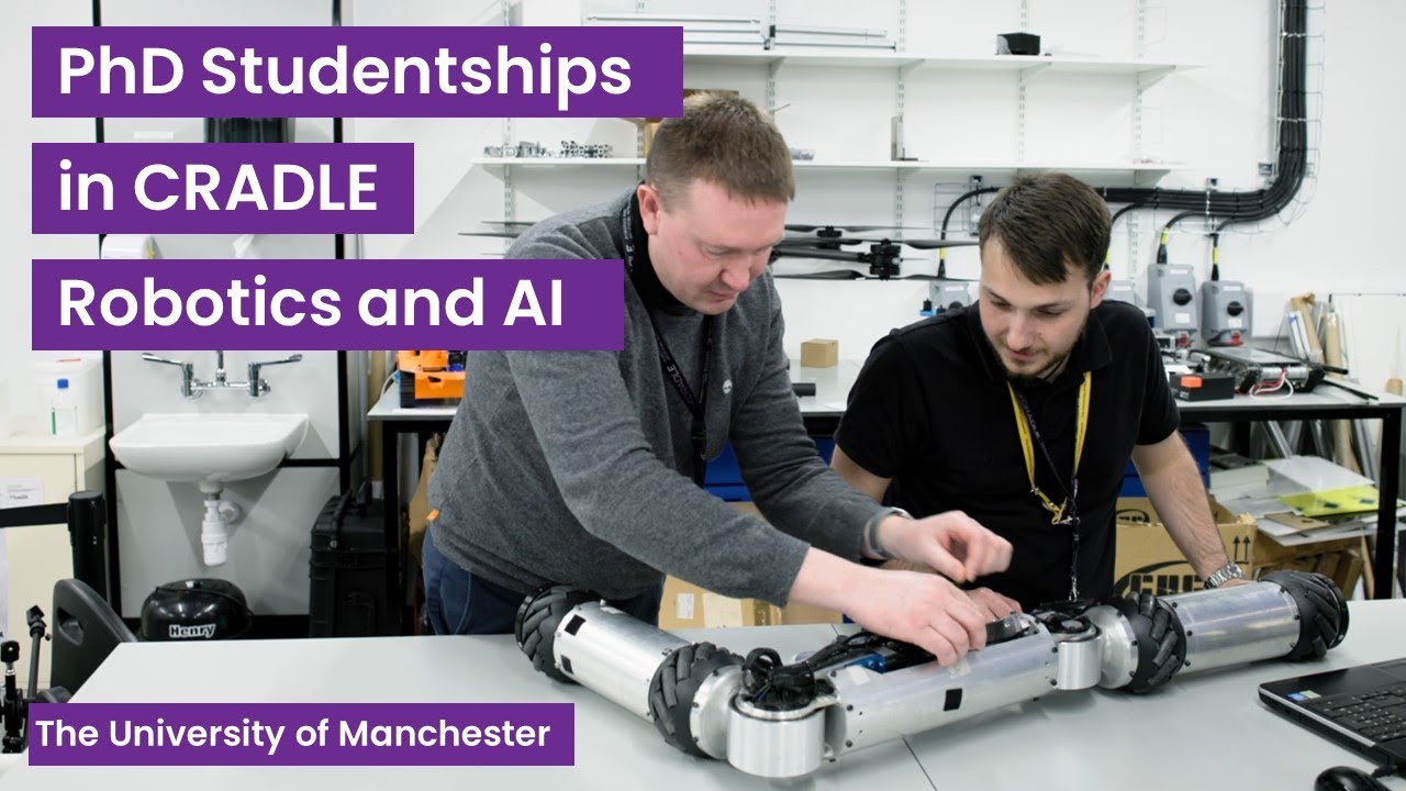 PhD Studentships in CRADLE Robotics and AI (The University of Manchester)