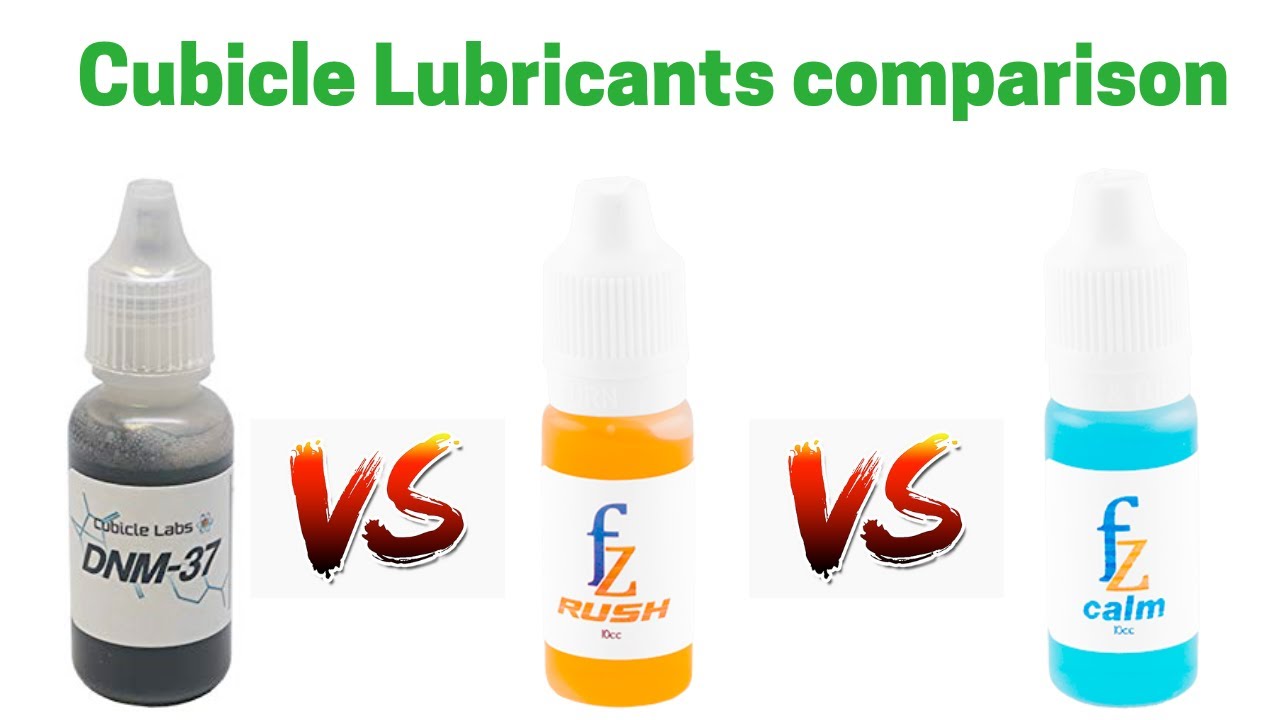 Cubicle Labs lubricant comparison] DNM 37, FZ rush, FZ calm