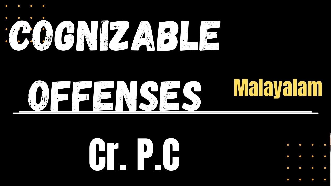 Cognizable Offenses/ Cr. P. C in Malayalam/Law for beginners/ Dr.K.K.Sunitha