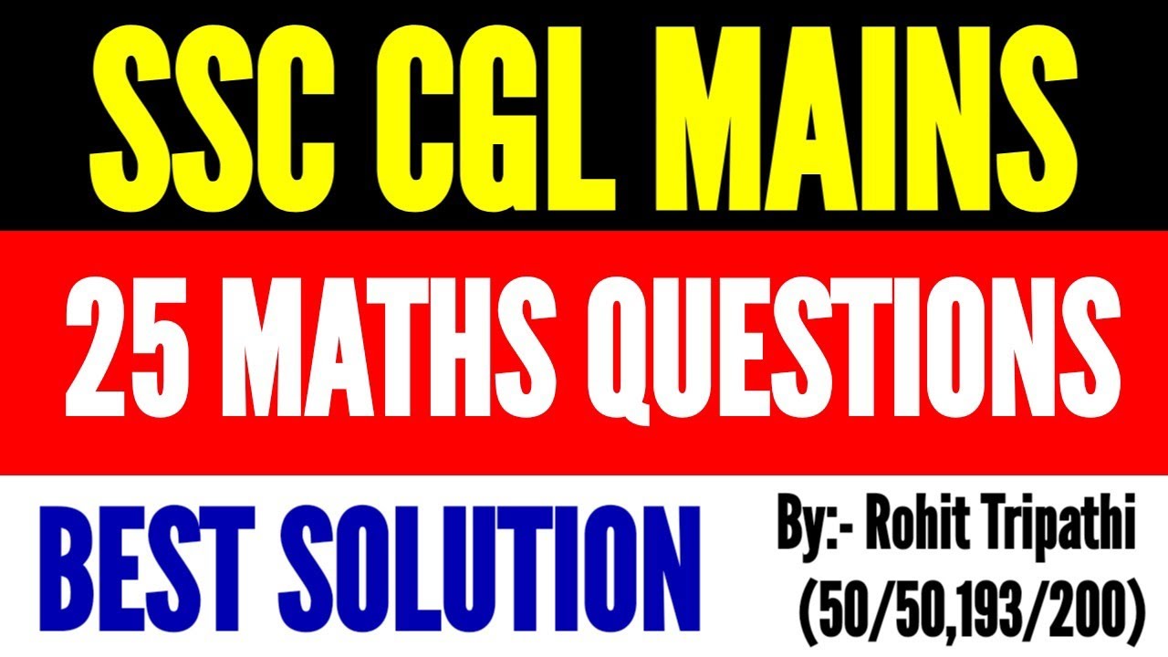 SSC CGL Mains 2019 | Maths Mock Test -2 | Solution by Rohit Tripathi