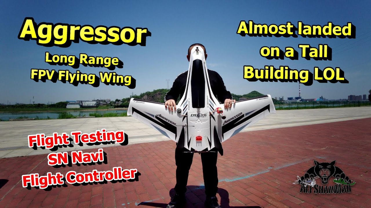Aggressor Flight Testing SN Navi Flight Controller Long Range FPV Setup