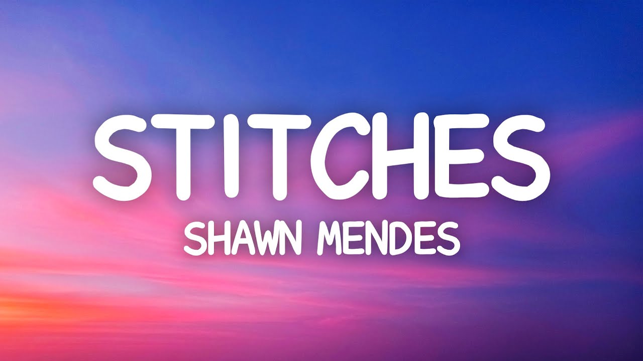 Shawn Mendes - Stitches (Lyrics)