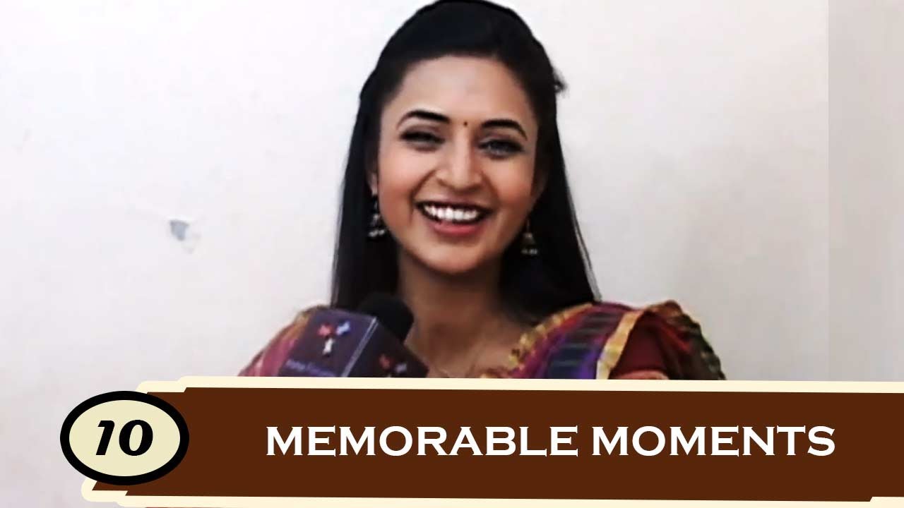 Divyanka Tripathi Reveals her 10 Memorable Moments - Exclusive