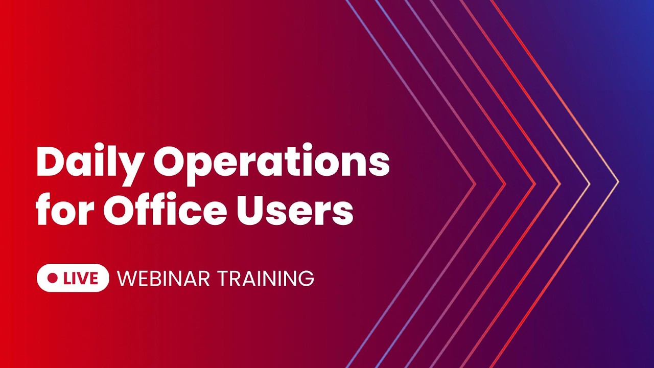 Daily Operations for Office Users | Live Webinar Recording 03-13-26