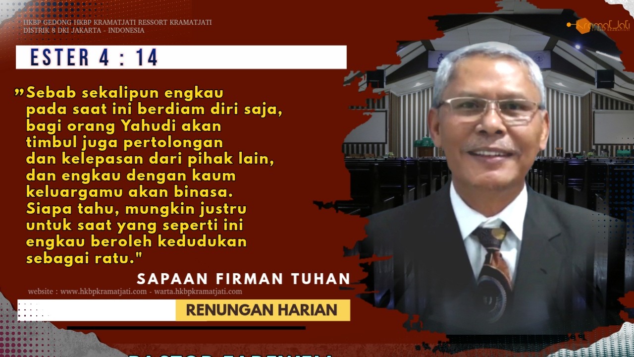 Renungan, Ester 4 : 14 (9 FEB 2026) Pdt Dr Martongo Sitinjak #hkbpkramatjati