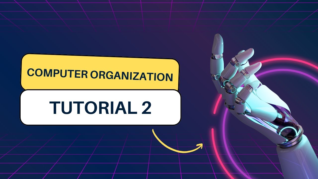 Computer Organization Tutorial 2