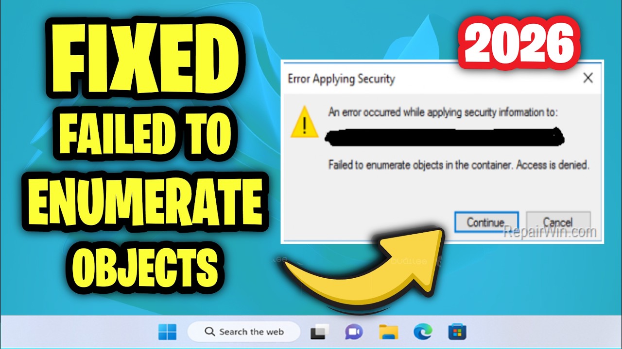 Failed to enumerate objects in the container Access is denied Error in Windows 11/10/8/7 - Fix