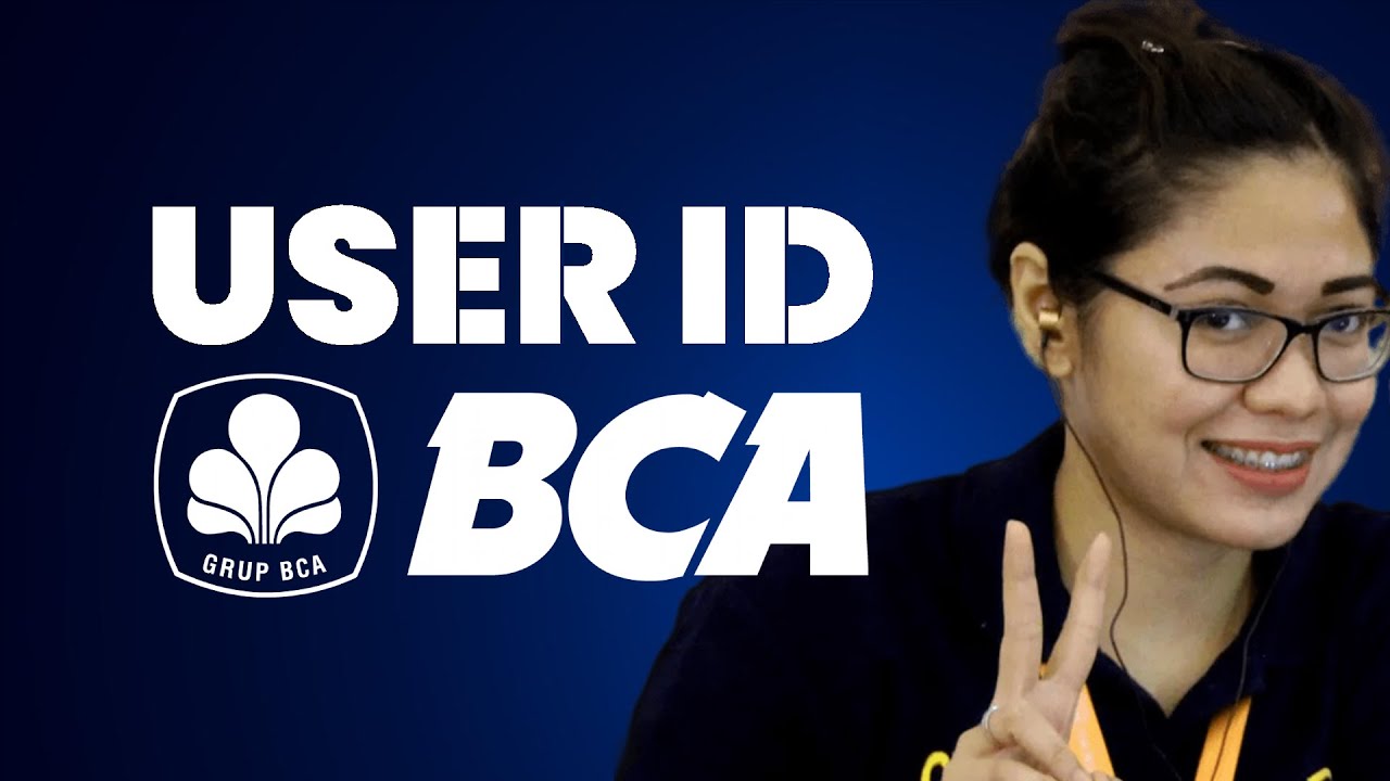 Apa Itu User ID BCA dan Contohnya