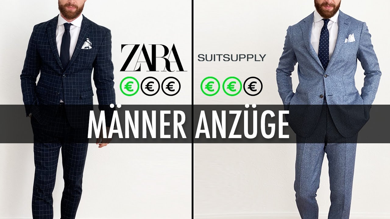 Welcher Männer Anzug ist besser? Zara oder Suitsupply?