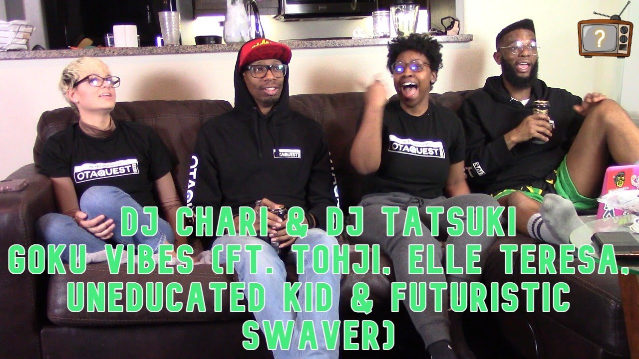 W W W | DJ CHARI & DJ TATSUKI: Goku Vibes (ft. Tohji, Elle Teresa, UNEDUCATED KID & Futuristic)