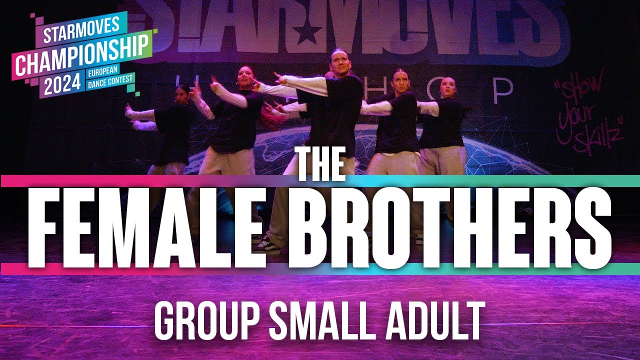 The Female Brothers [2nd place] | Group Small Adult | Starmoves Championship 2024