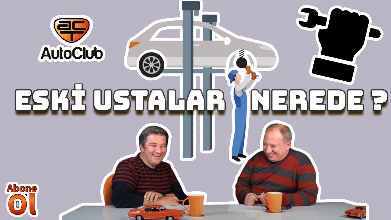 Eski Ustalar Nerede? - Otomobil Tamirinde Neler Yapılmalı? | AutoClub