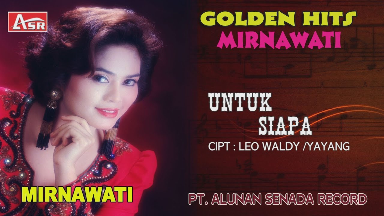 MIRNAWATI - UNTUK SIAPA ( Official Video Musik ) HD