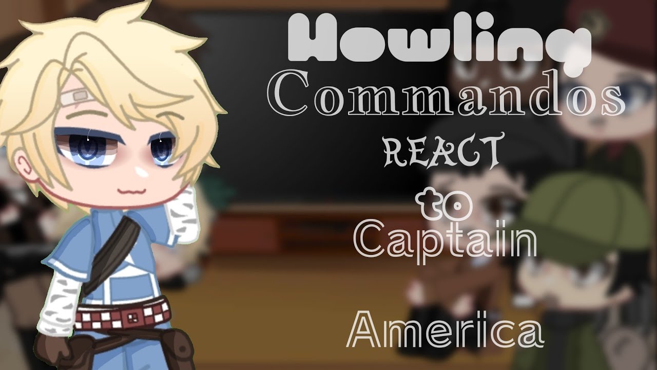 • Howling Commandos react to Captain America • |GCRV| •1/?• |▪︎PL▪︎|TW:Jumpscare|