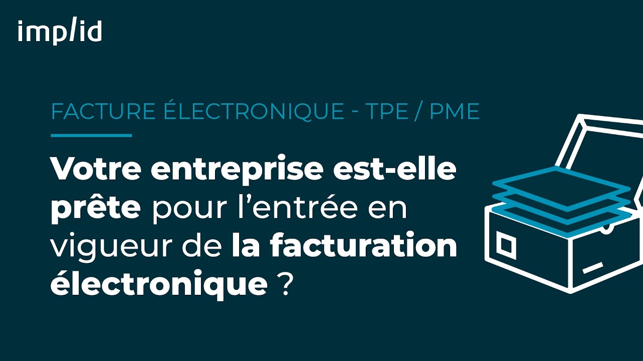 Accompagnement implid - Facturation électronique TPE & PME