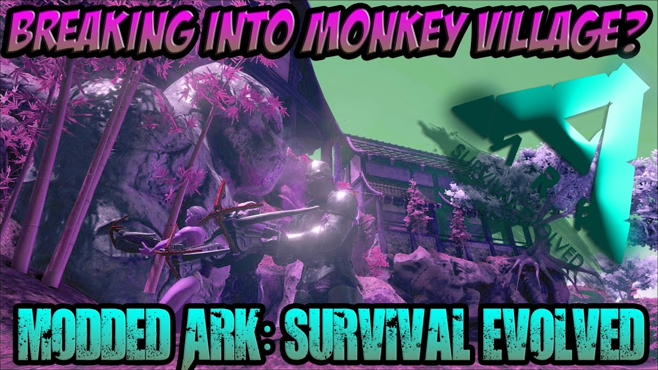 MODDED ARK: Survival Evolved | Breaking Into Hidden Monkey Village? (TheCenter) S8E4