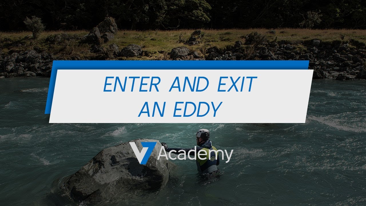 Canyoning White Water Techniques - Enter an Eddy [Level 2]
