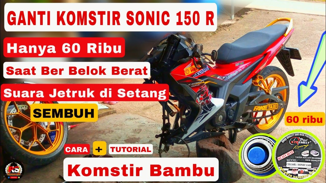 Cara Ganti KOMSTIR SONIC 150 R | Komstir BAMBU Sonic