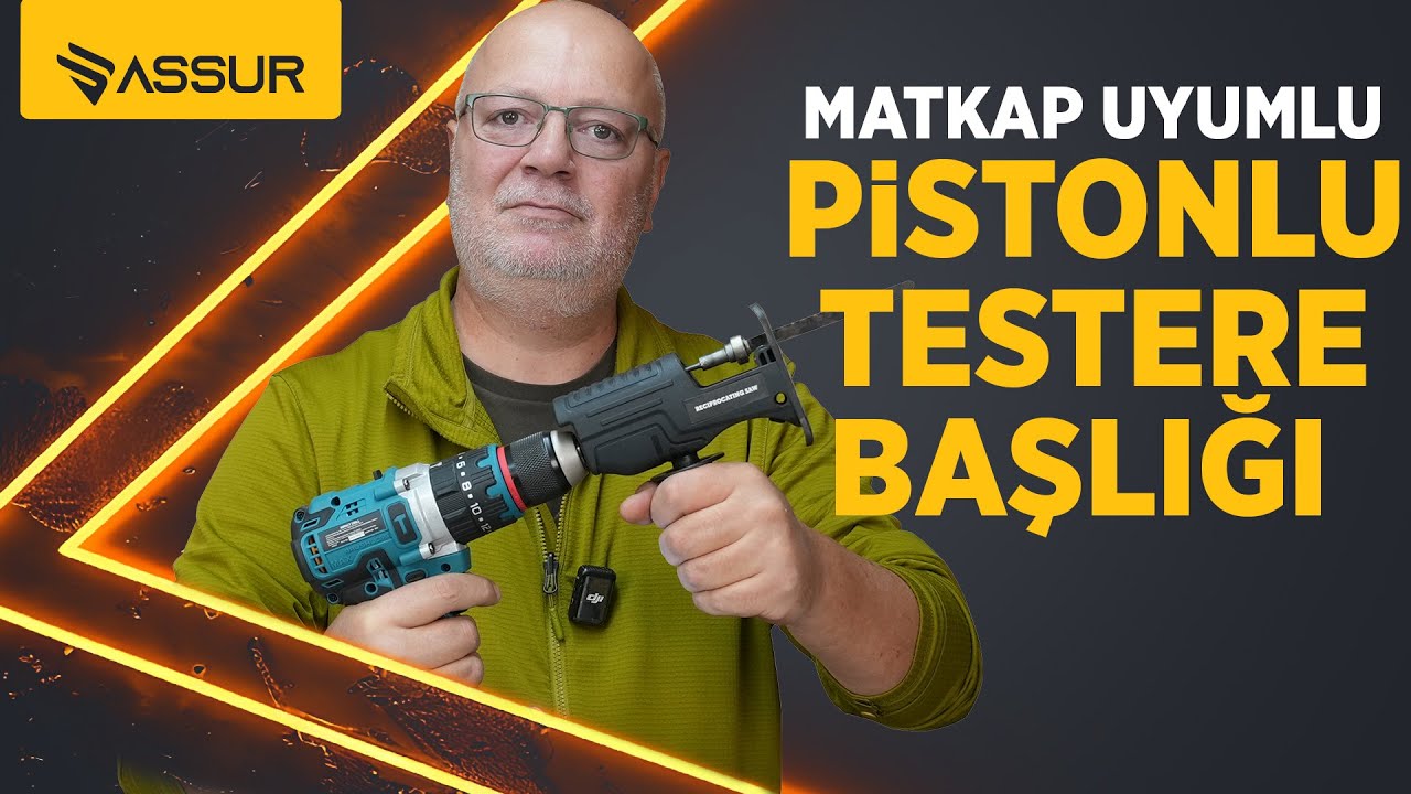 ASSUR PİSTONLU TESTERE BAŞLIK - TÜM MATKAPLARA UYUMLU