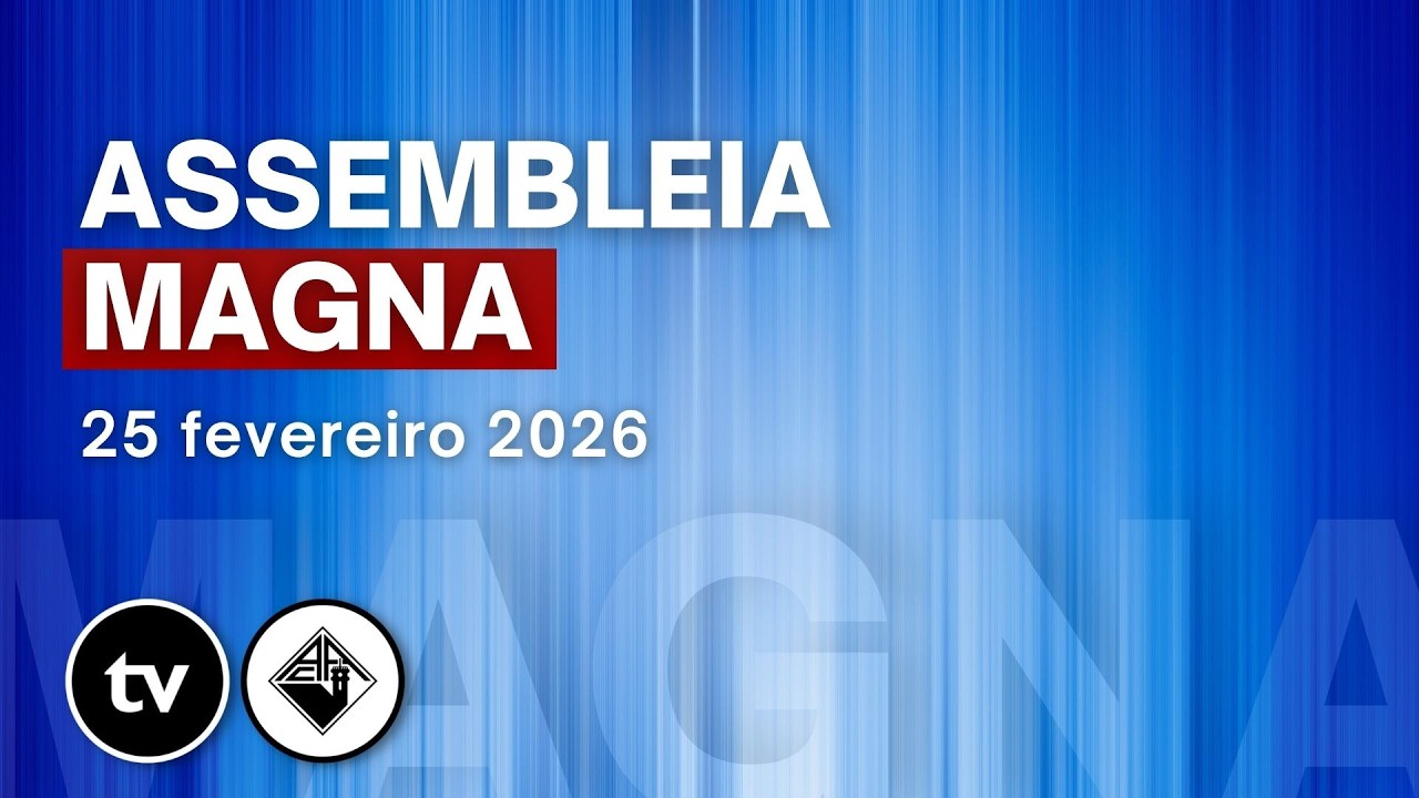 Assembleia Magna- 25 de fevereiro