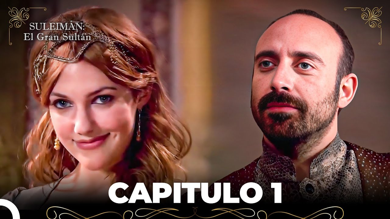 Suleim&aacute;n: El Gran Sult&aacute;n Capitulo 1