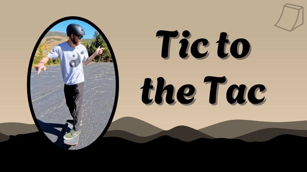 How to Tic Tac on a Skateboard