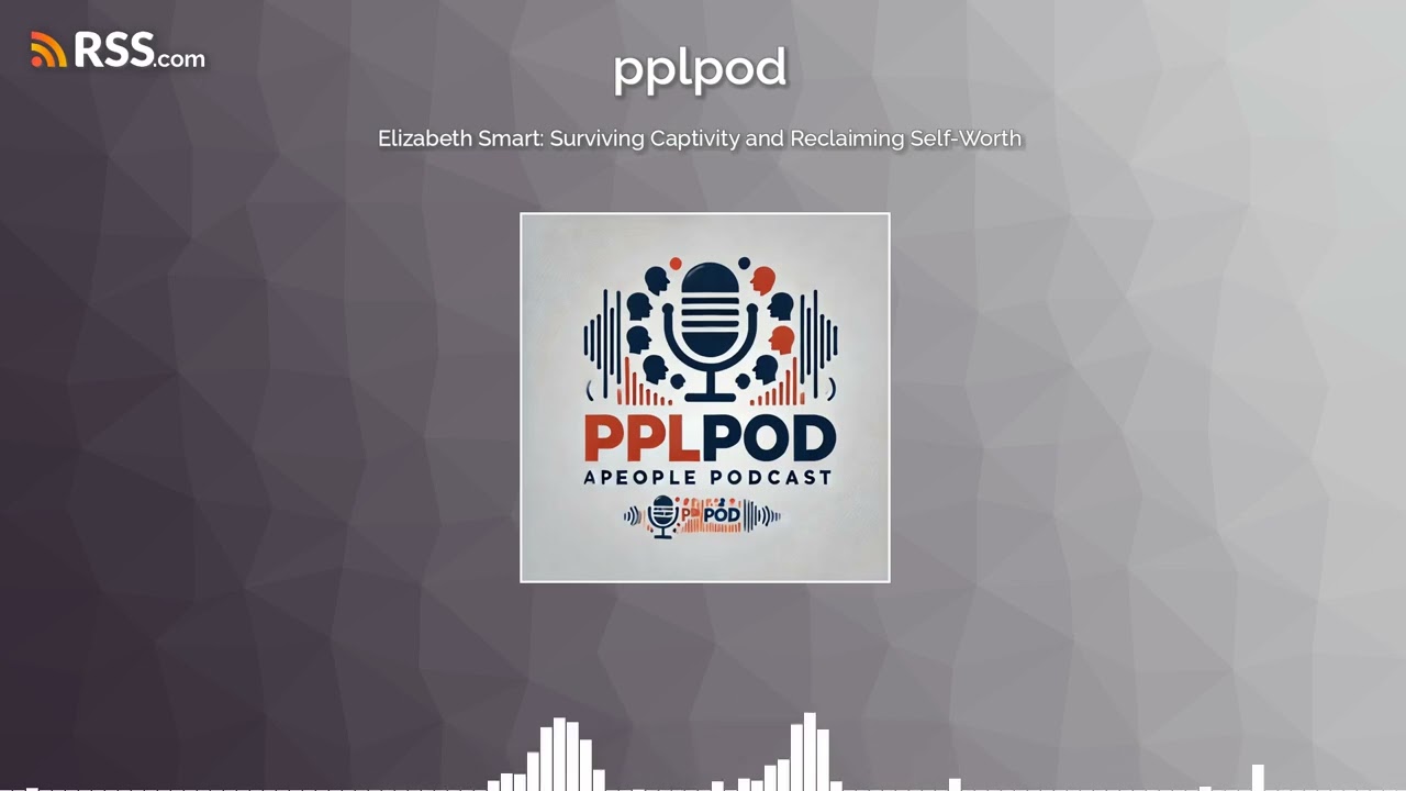 Elizabeth Smart: Surviving Captivity and Reclaiming Self-Worth