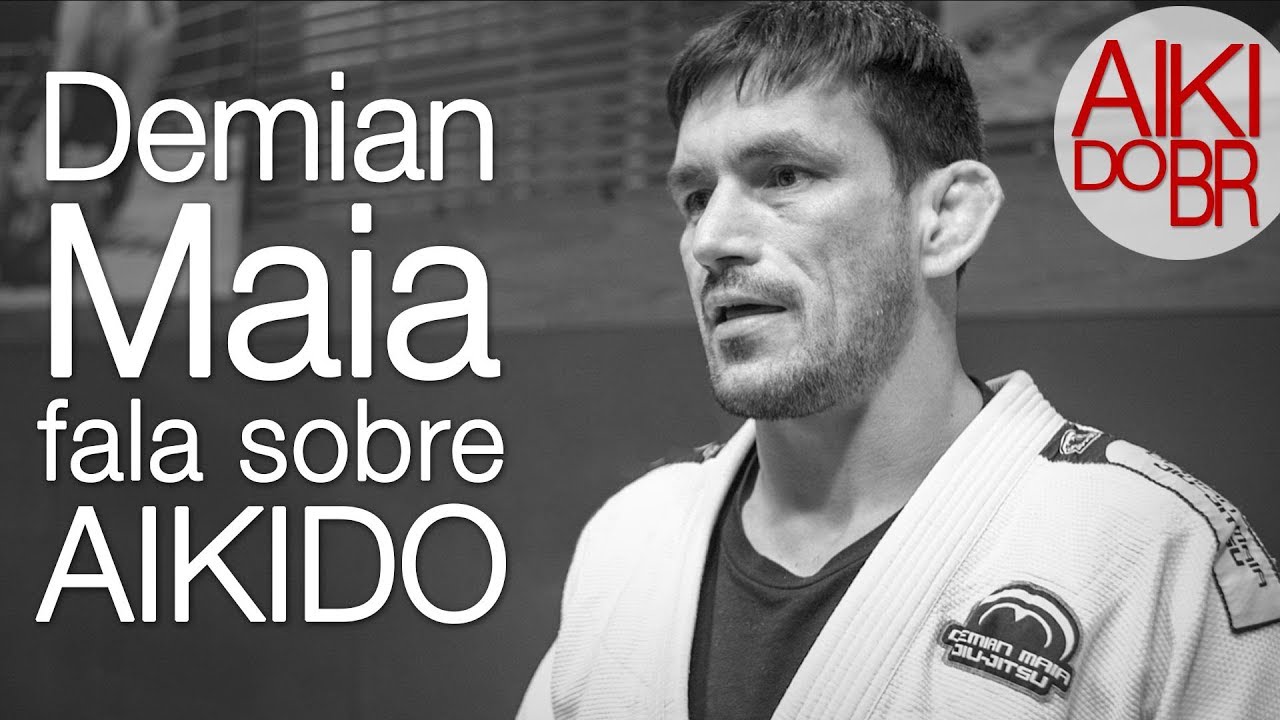 Demian Maia fala sobre AIKIDO