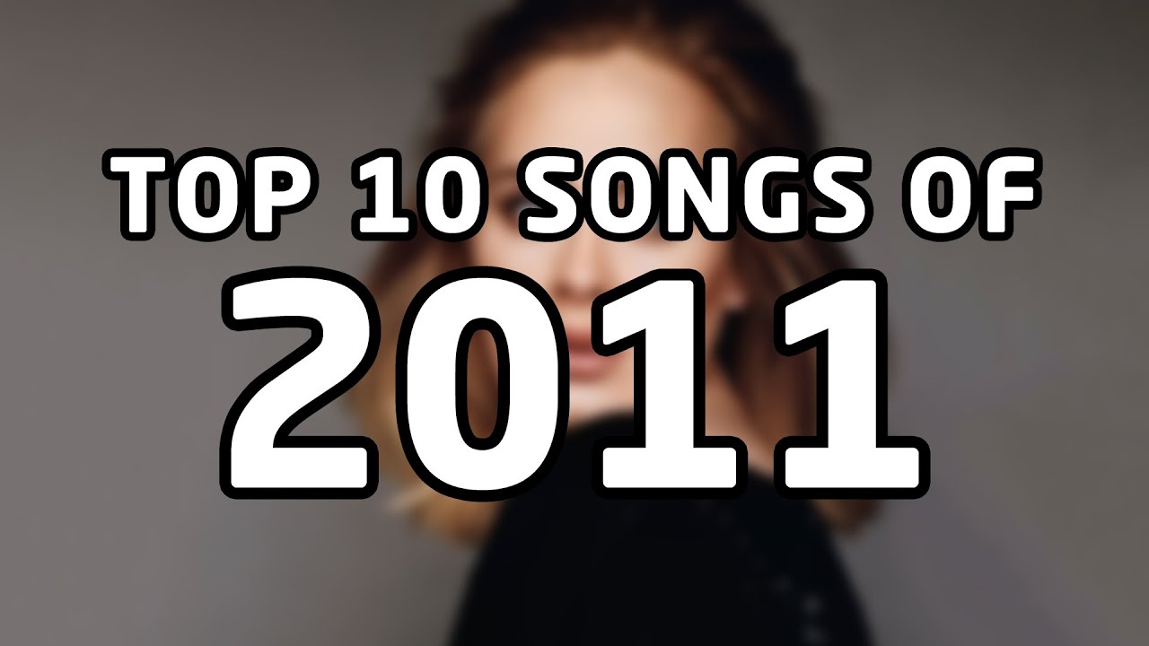 Top 10 songs of 2011