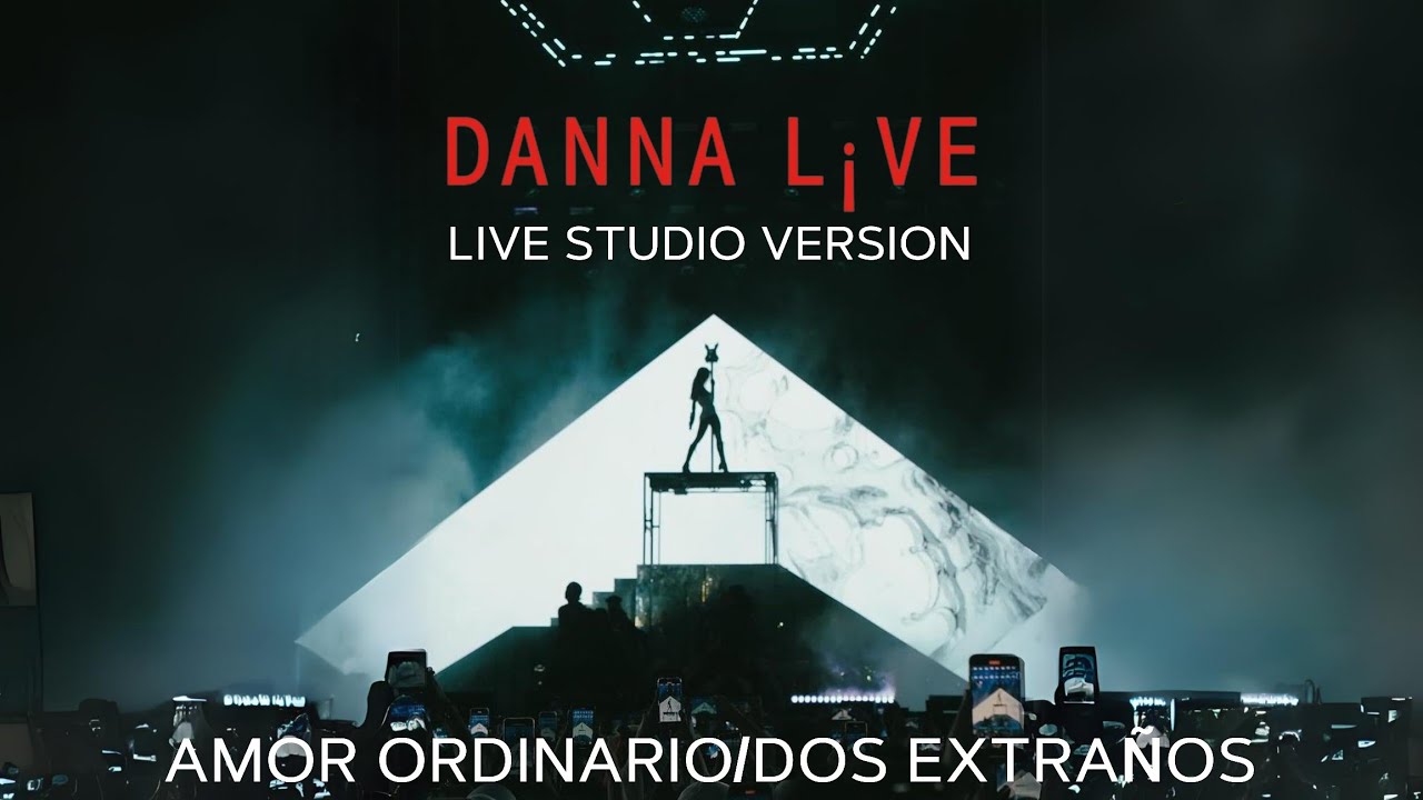 Danna - Amor Ordinario/Dos Extraños (Live Studio Version) [Live From: DANNA L¡VE]