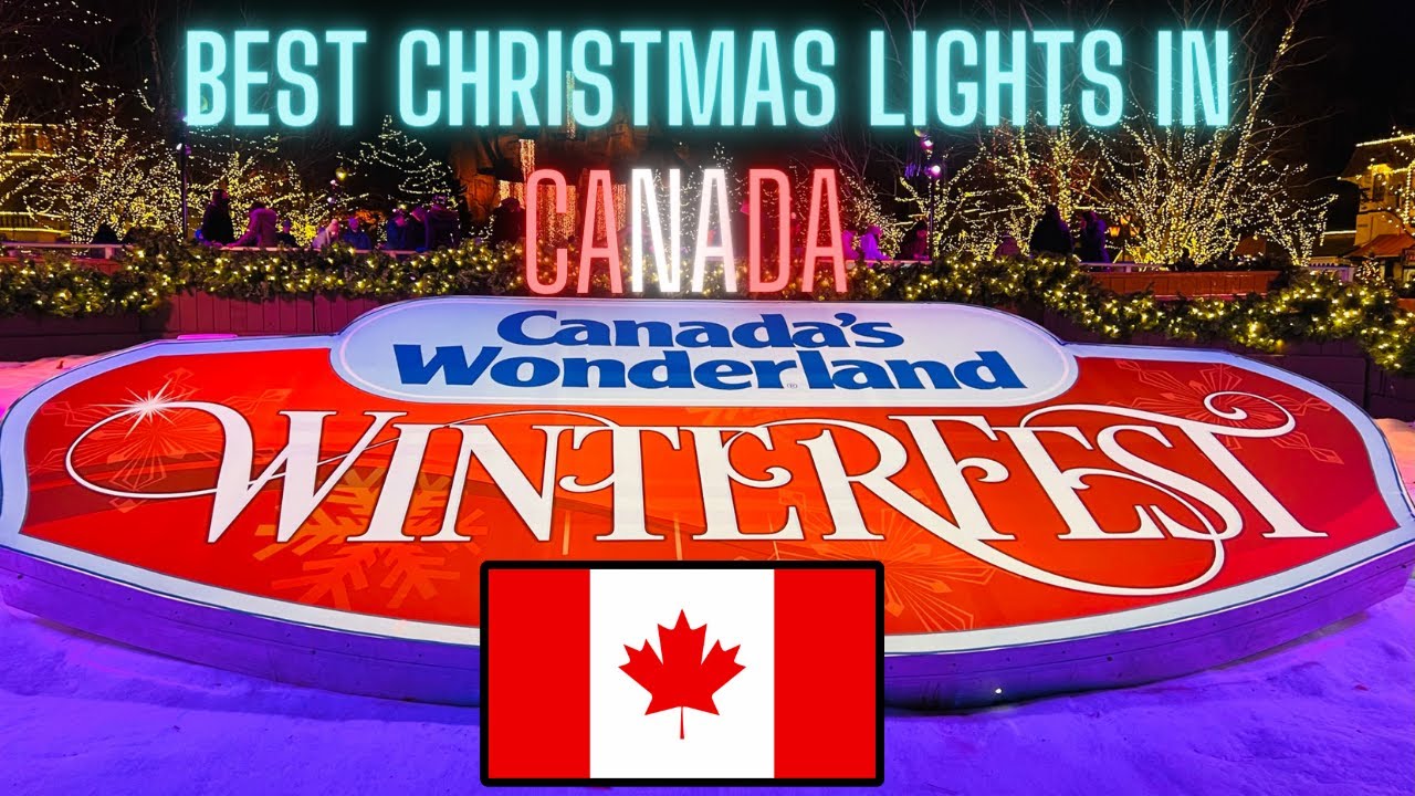 Winterfest 2022 in Canada | Best Christmas lights in Canada | Canada’s Wonderland Winterfest |