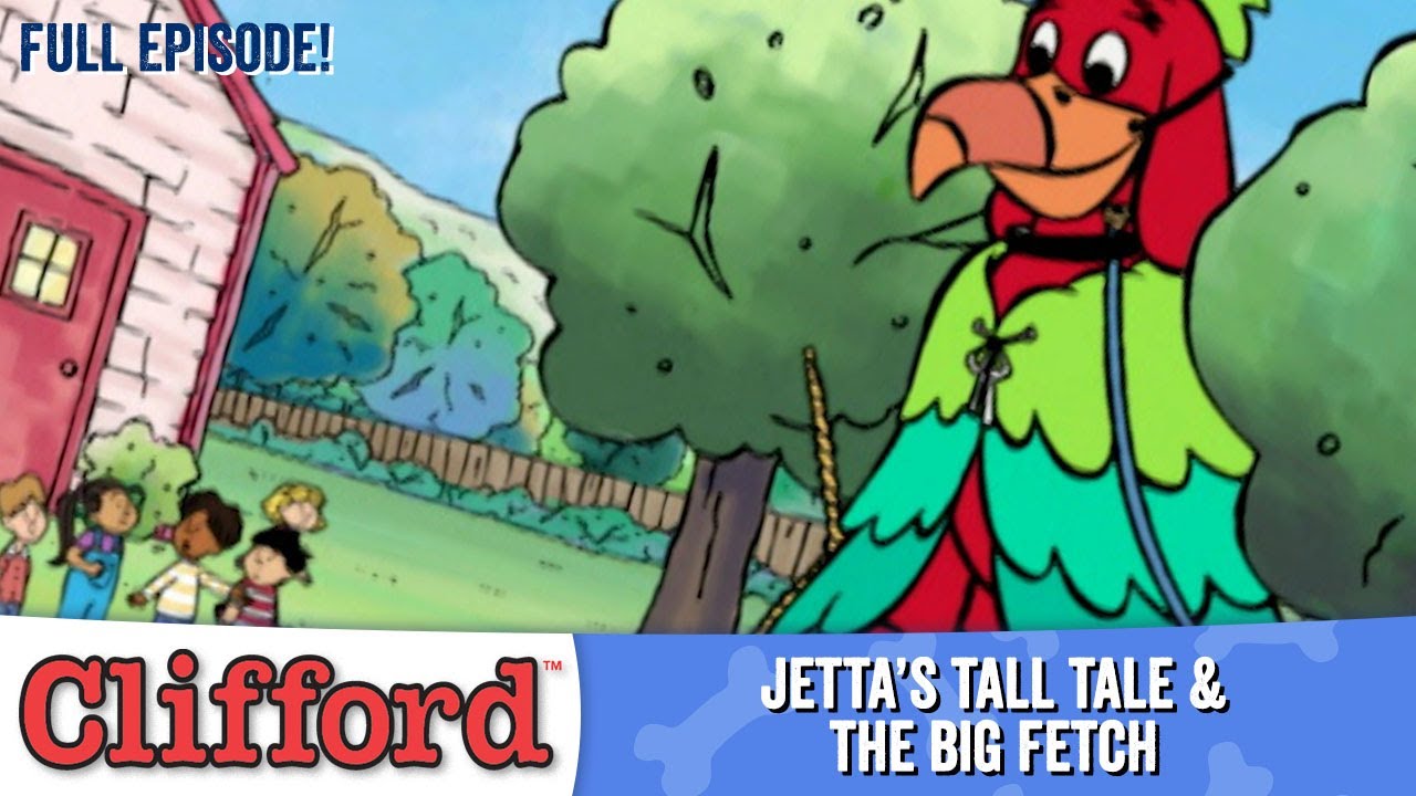 Clifford 🐕🙄 - Jetta's Tall Tale | The Big Fetch (Full Episodes - Classic Series)