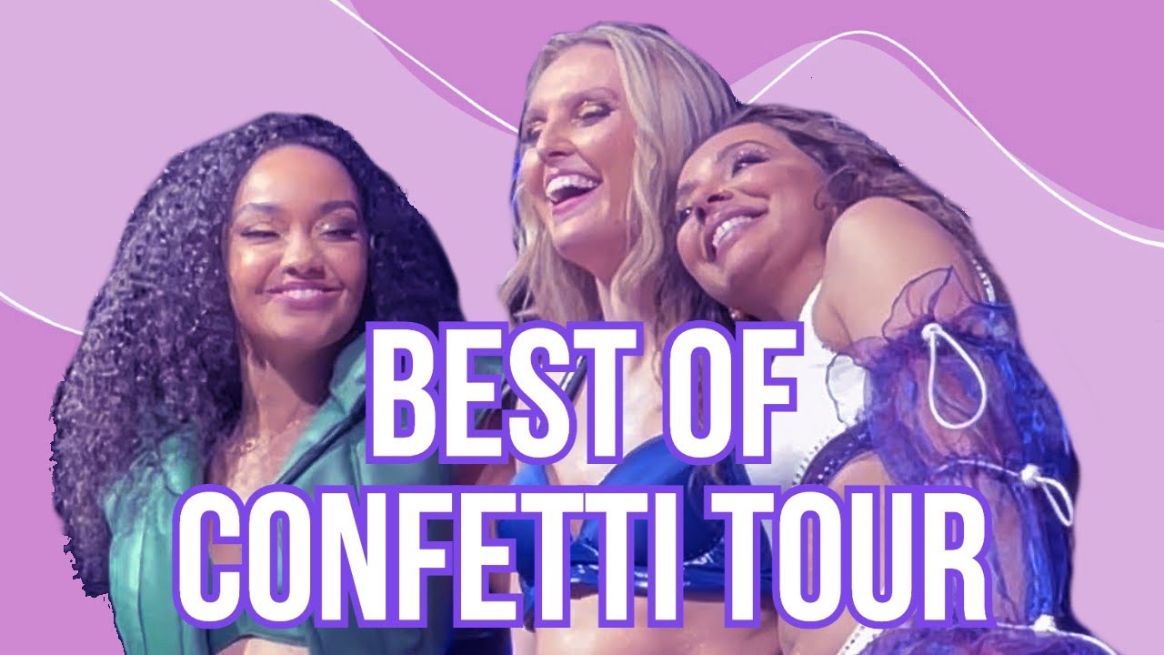 Best of Confetti Tour | Little Mix
