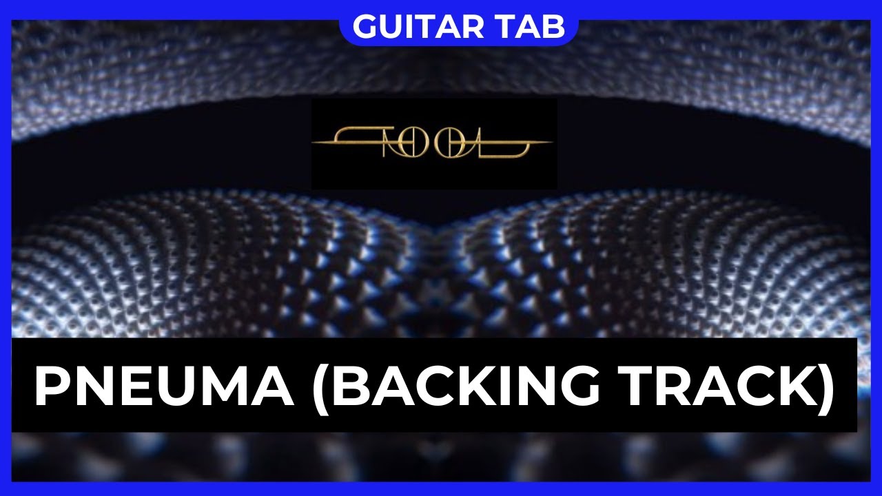 TOOL - Pneuma - Guitar Backing Track (Play Along Tabs)