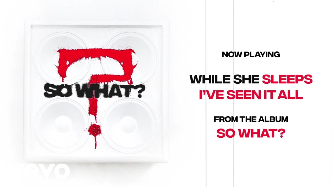 While She Sleeps - I'VE SEEN IT ALL (Audio)