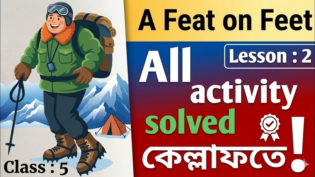 Class 5 | A Feat On Feet🏔 | All Activity Solved | activity , 5 , 6 , 7(a) , 7(b) , 8 | #education  