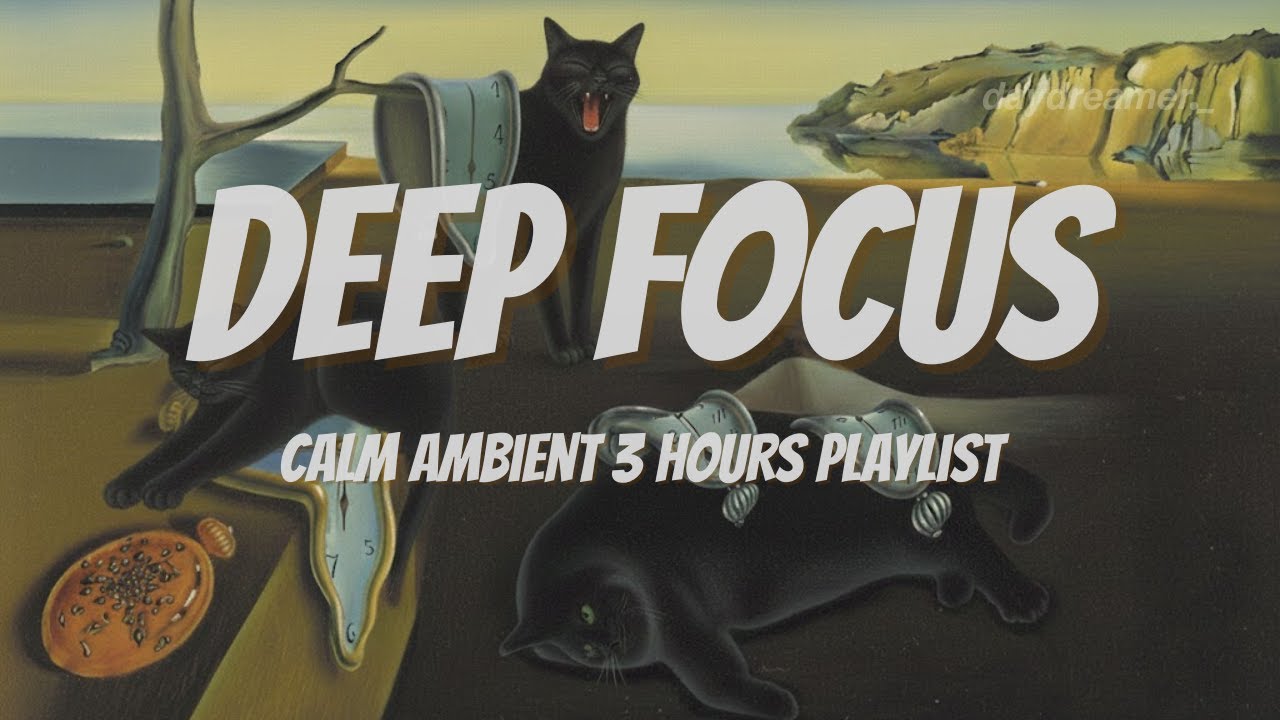 3-Hour Calm Ambient Playlist for Deep Focus｜三小時深度專注氛圍音樂