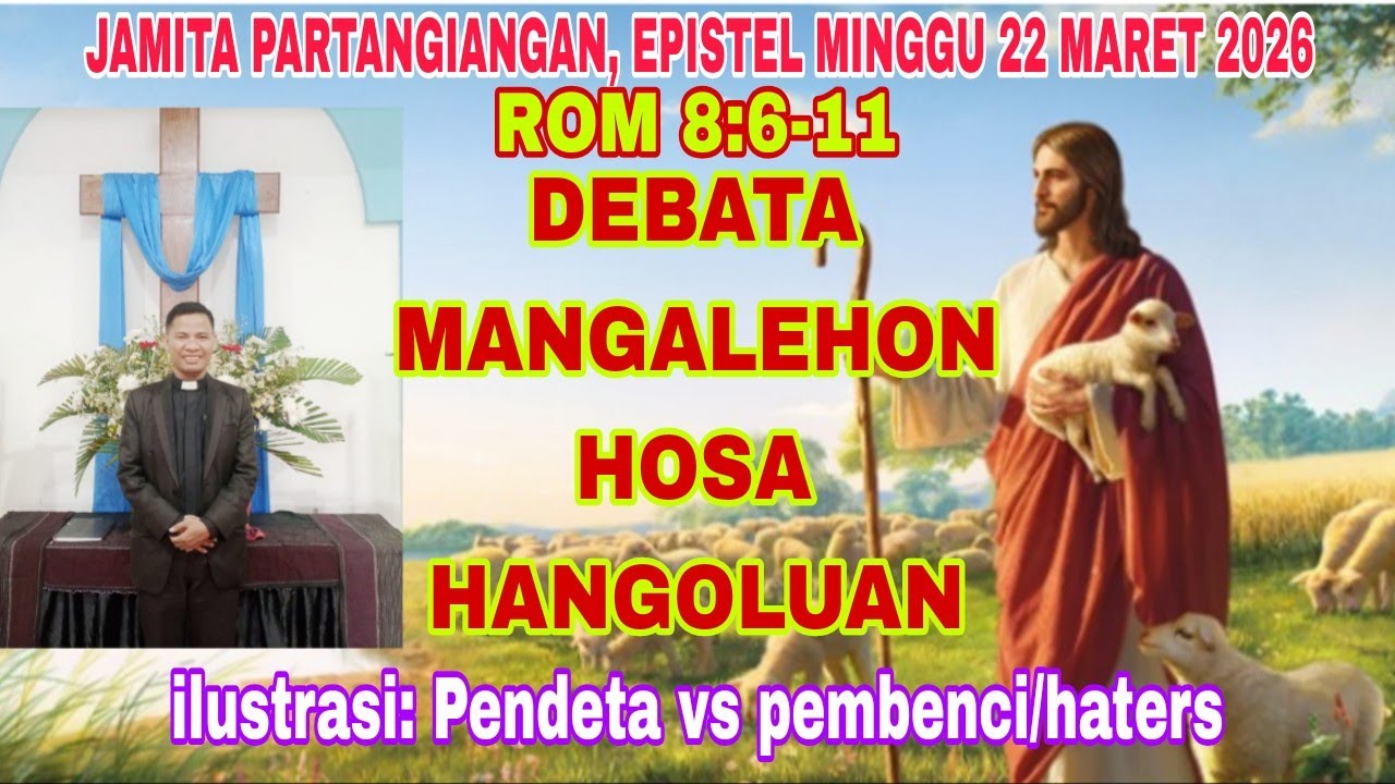 JAMITA PARTANGIANGAN: DEBATA MANGALEHON HOSA HANGOLUAN (ROM 8:6-11)