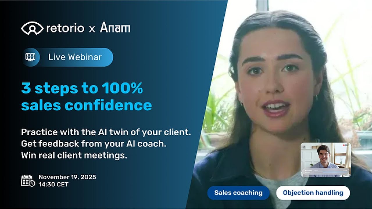 Webinar: Retorio x Anam — 3 Steps to 100% Sales Confidence