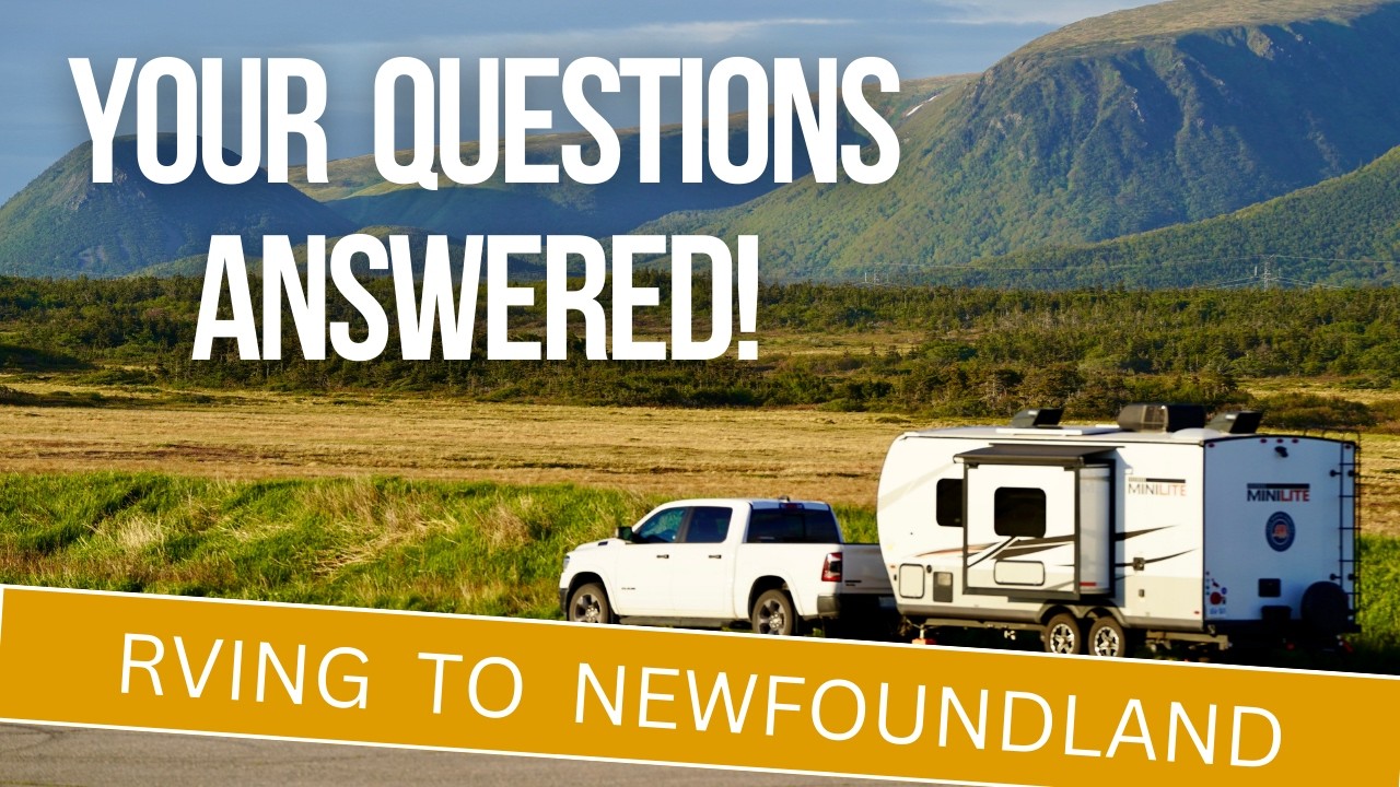 🎉 BONUS Episode! Your Top Newfoundland RV Questions ANSWERED | What We Wish We Knew Before Our Trip