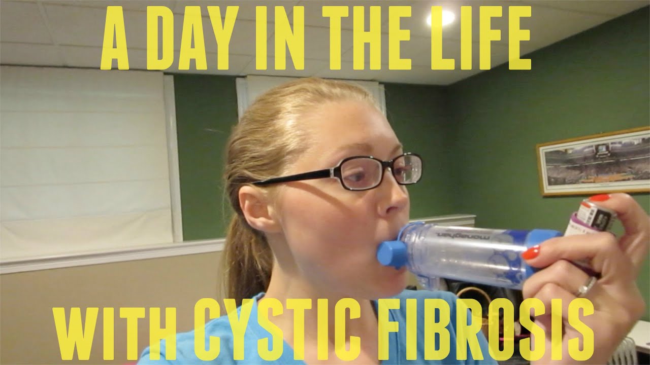 DAY IN THE LIFE WITH CYSTIC FIBROSIS (5.13.15)