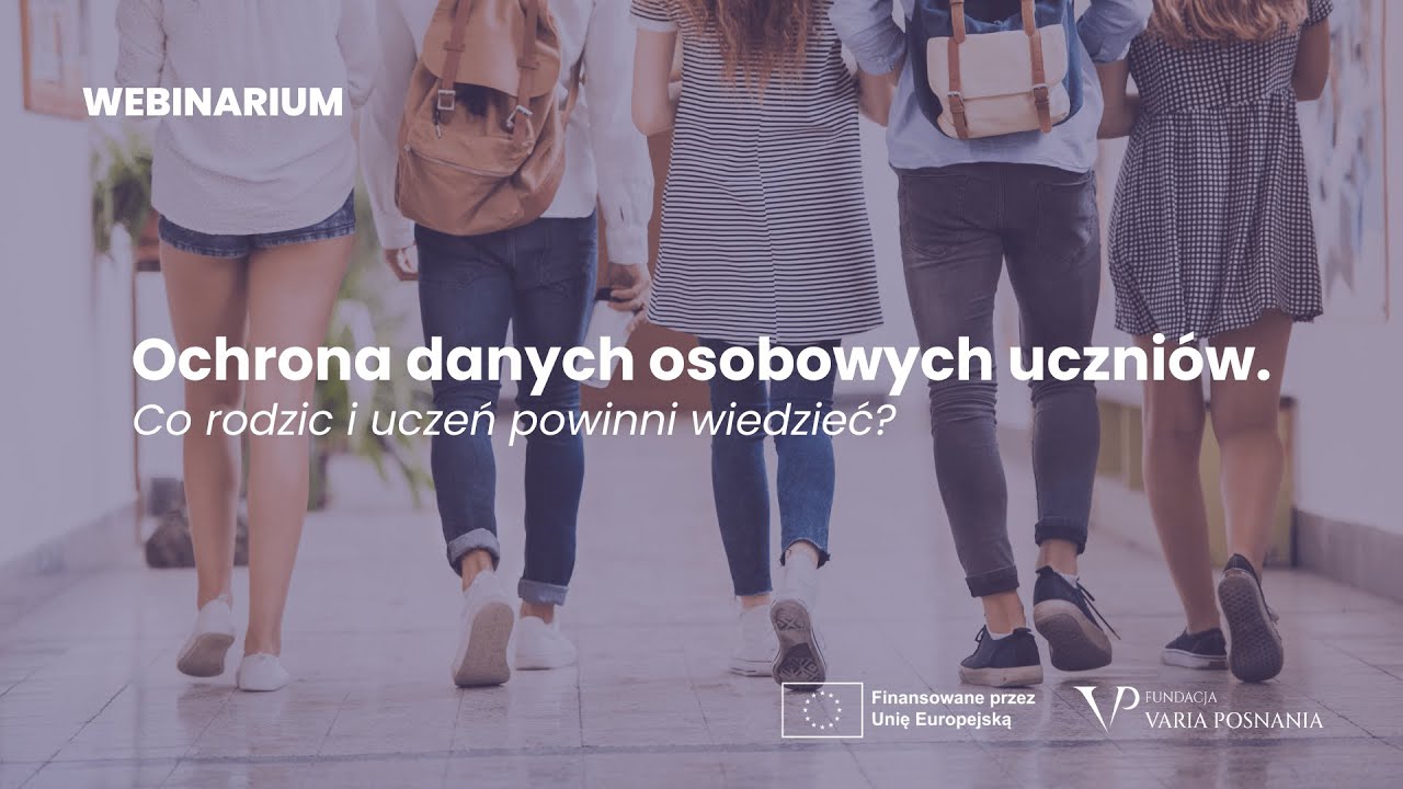 Webinarium: Ochrona danych osobowych uczniów. Co rodzic i uczeń powinni wiedzieć?