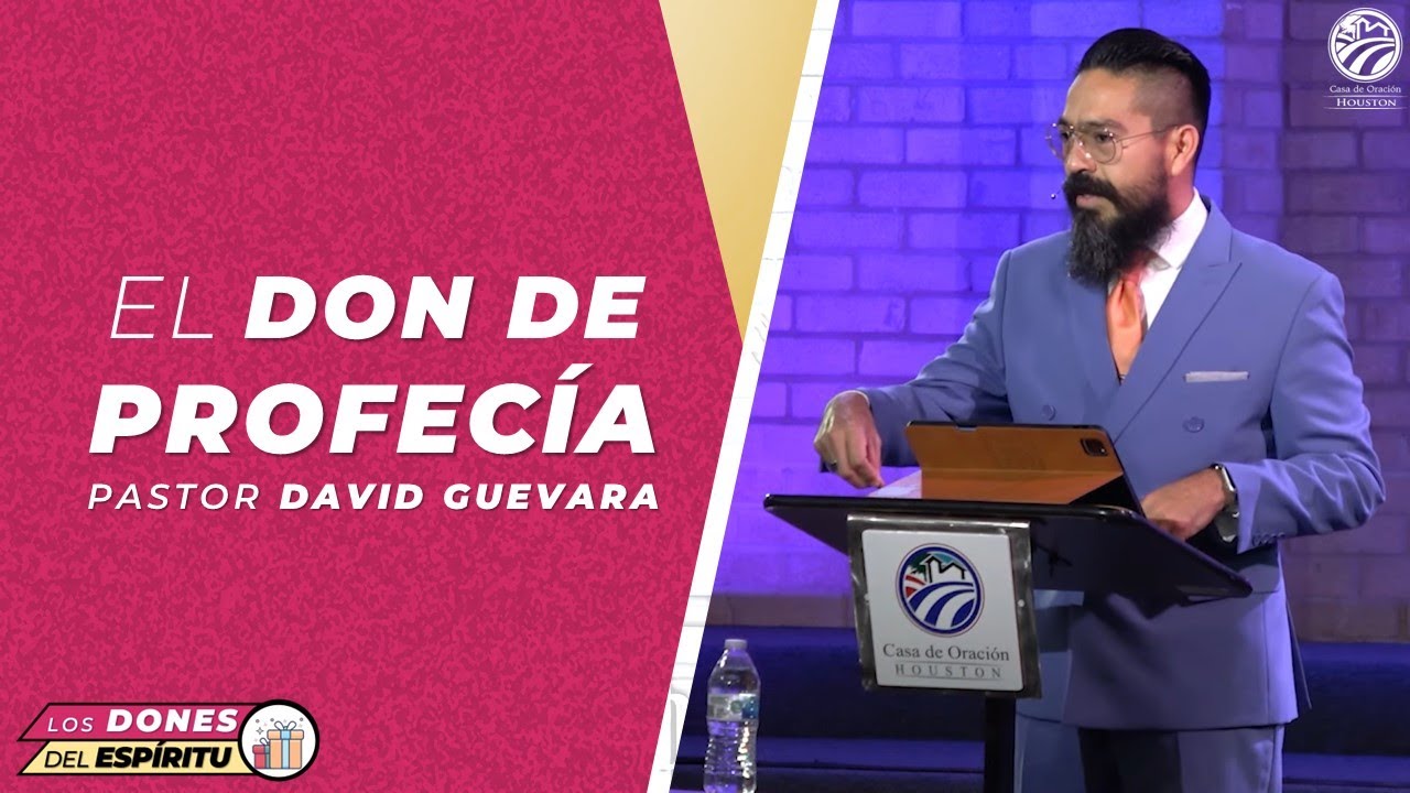 03 | David Guevara | El don de profecía | 08/21/2022