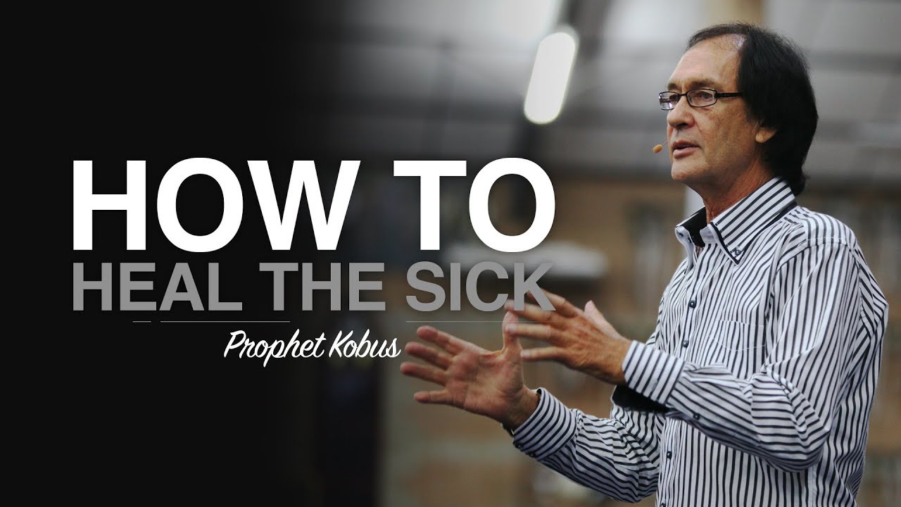 How to Heal the Sick in Jesus Name - Prophet Kobus (Part 1)