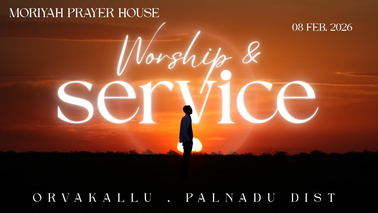 SUNDAY WORSHIP SERVICE ||08/02/2026 || MORIYAH PRAYER HOUSE || ORVAKALLU LIVE || PALNADU DIST ||
